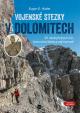 Vojenské stezky v Dolomitech