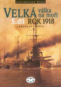 Velká válka na moři - 5.díl - rok 1918