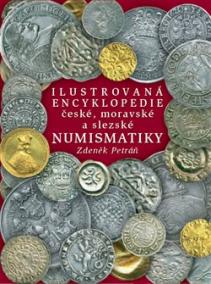 Ilustrovaná encyklopedie české, moravské a slezské numismatiky