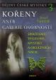 Kořeny aneb galerie osobnosti - Dějiny české mystiky 3