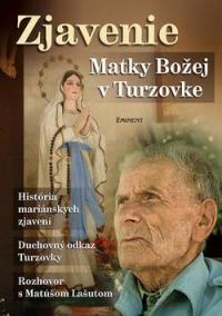 Zjavenie Matky Božej v Turzovke - História mariánských zjavení