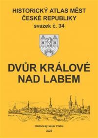 Historický atlas měst České republiky, sv. 34, Dvůr Králové nad Labem