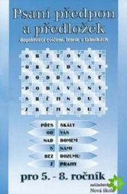 PSANÍ PŘEDPON A PŘEDLOŽEK PRO 5.-8.ROČNÍK ZÁKLADNÍCH ŠKOL