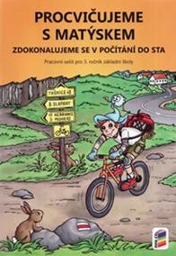 Procvičujeme s Matýskem 7 - zdokonalujeme se v počítání do sta -Pracovní sešit pro 3. r. k 7. dílu učebnice