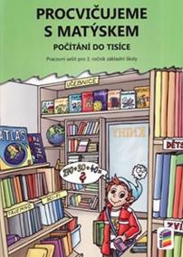 Procvičujeme s Matýskem 8 - -Počítání do tisíce -Pracovní sešit  pro 3. r. k 8. dílu učebnice