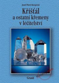 Křišťál a ostatní křemeny v léčitelství - 3. vydání