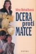 Dcera proti matce