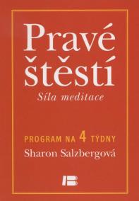 Pravé štěstí - Síla meditace