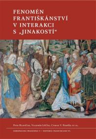 Fenomén františkánství v interakci s „jinakostí“