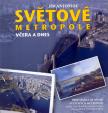 Světové metropole včera a dnes