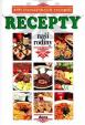 Recepty naší rodiny - 450 čtenářských receptů -2.vydání