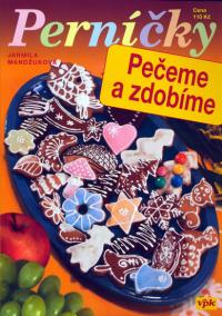 Perníčky - pečeme a zdobíme