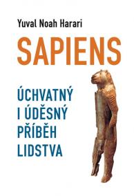 Sapiens - Úchvatný i úděsný příběh lidstva