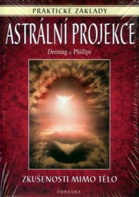 Astrální projekce - Zkušenosti mimo tělo