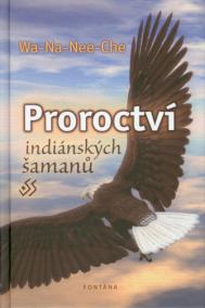 Proroctví indiánských šamanů