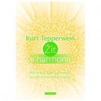 Žít v harmonii - Můj vztah k sobě, k partnerovi, ke světu a k univerzální energii