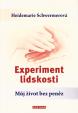 Experiment lidskosti - Můj život bez pen