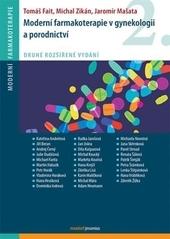 Moderní farmakoterapie v gynekologii a porodnictví - 2.vydání