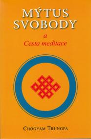 Mýtus svobody a Cesta meditace