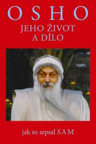 Osho - Jeho život a dílo