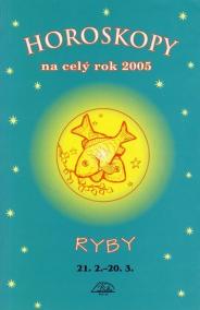 Horoskopy na celý rok 2005 - Ryby