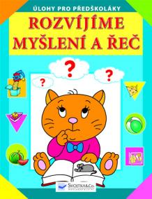 Úlohy pro předškoláky - rozvíjíme myšlení a řeč