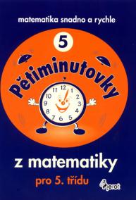 Pětiminutovky z matematiky pro 5. třídu - Matematika snadno a rychle