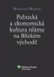 Politická a ekonomická kultura islámu na Blízkém východě