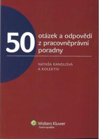 50 otázek a odpovědí z pracovněprávní poradny