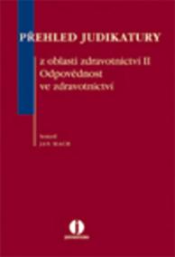 Přehled judikatury z oblasti zdravotnictví II - Odpovědnost ve zdravotnictví