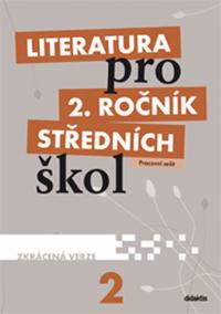 Literatura pro 2. ročník SŠ - pracovní sešit  (zkrácená verze)