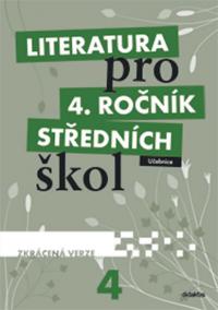 Literatura pro 4. ročník SŠ - učebnice (zkrácená verze)