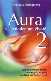 Aura v každodenním životě 2.