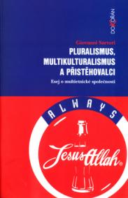 Pluralismus,multikulturalismus a přistěhovalci