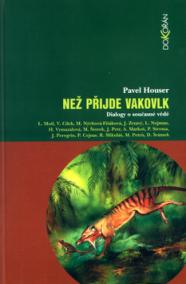 Než přijde vakovlk - Dialogy o současné vědě