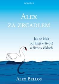 Alex za zrcadlem - Jak se čísla odrážejí v životě a život v číslech