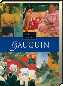 Gauguin - Géniové umění