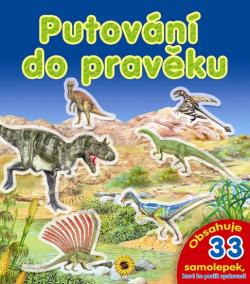 Putování do pravěku - obsahuje 33 samolepek k opakovanému použití