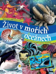 Život v mořích a oceánech - Školákův obrazový atlas