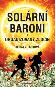 Solární Baroni I. - Organizovaný zločin