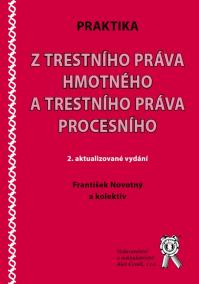 Praktika z trestního práva hmotného a trestního práva procesního (2. aktualizované vydání)