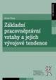 Základní pracovněprávní vztahy a jejich vývojové tendence