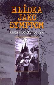 Hlídka jako symptom: Kulturologický sborník