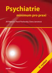 Psychiatrie - Minimum pro praxi - 5.vydání