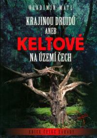 Krajinou druidů aneb Keltové na území Čech