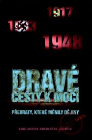 Dravé cesty k moci - Převraty, které měnily dějiny