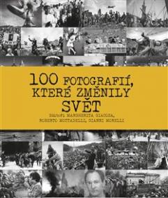 100 fotografií, které změnily svět