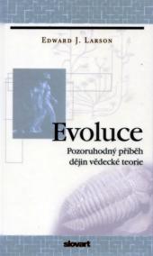 Evoluce - Pozoruhodný příběh dějin vědecké teorie