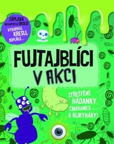 Fujtajblíci v akci - Ztřeštěné hádanky, čmáranice a klikyháky!