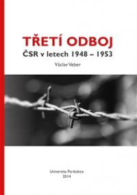 Třetí odboj ČSR v letech 1948 - 1953